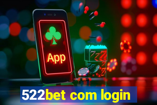 522bet com login